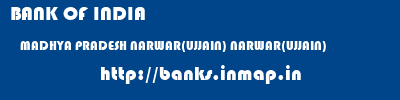 BANK OF INDIA  MADHYA PRADESH NARWAR(UJJAIN) NARWAR(UJJAIN)   banks information 